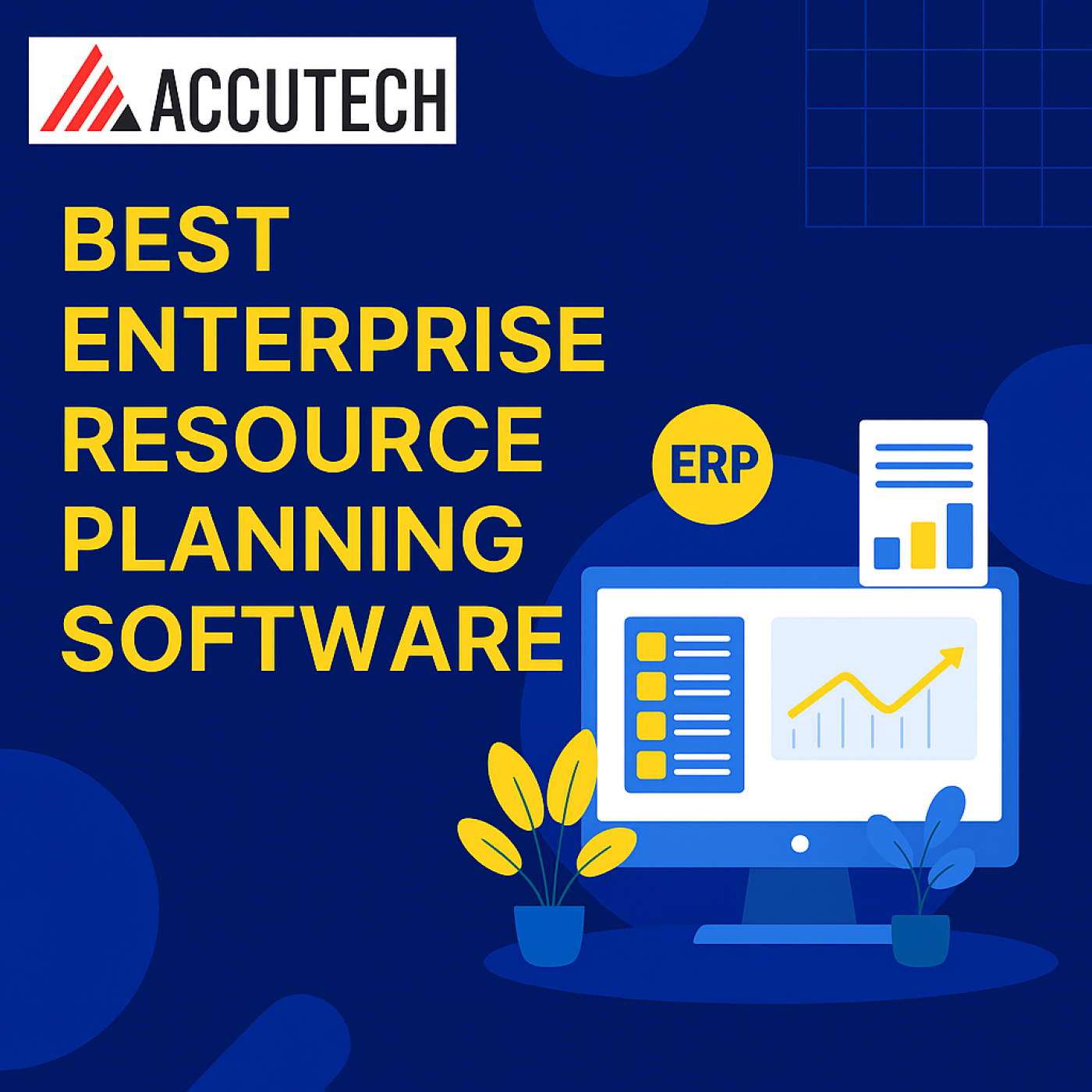 Online ERP Software, Cheap ERP Software & ERP Software Solutions – Why Accutech ERP is the Smart Choice