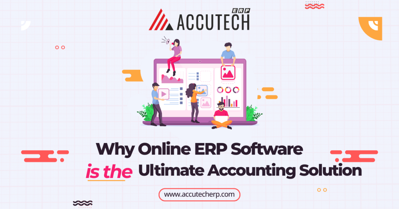 The Future of Finance: Why Online ERP Software is the Ultimate Accounting Solution