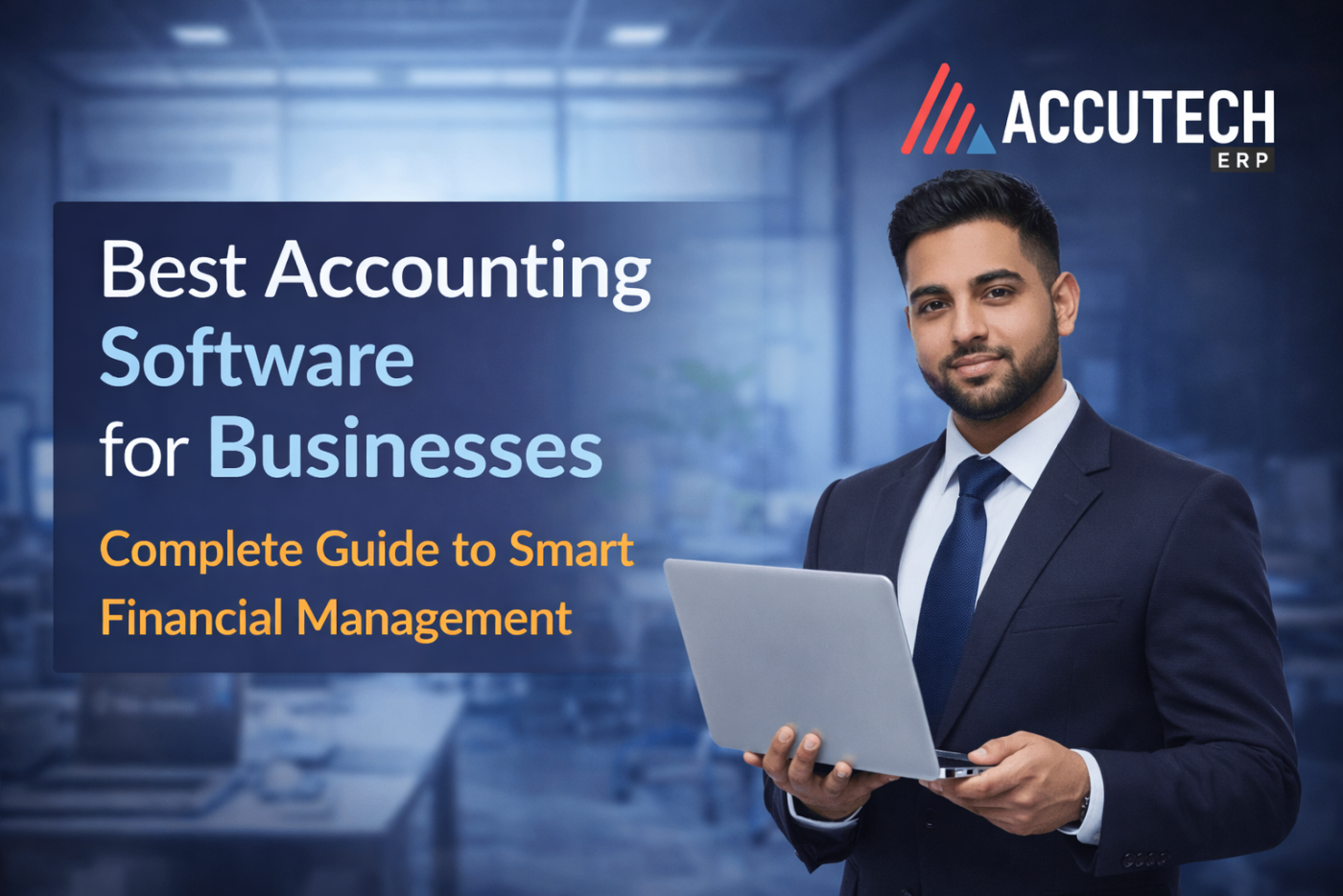 Best Accounting Software for Business in India | Accutech ERP